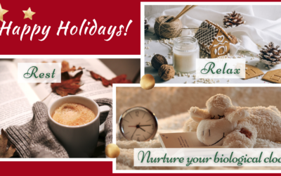 Rest, Relax and Nurture Your Biological Clock This Holiday Season